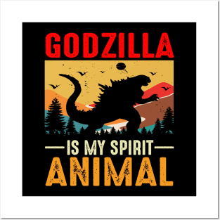 Godzilla Is My Spirit Animal Posters and Art